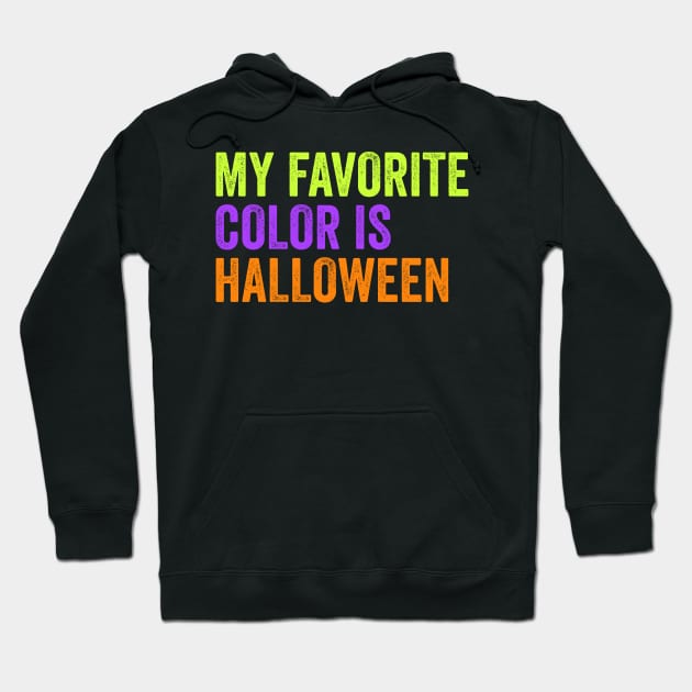 My Favorite Color is Halloween Hoodie by Eyes4